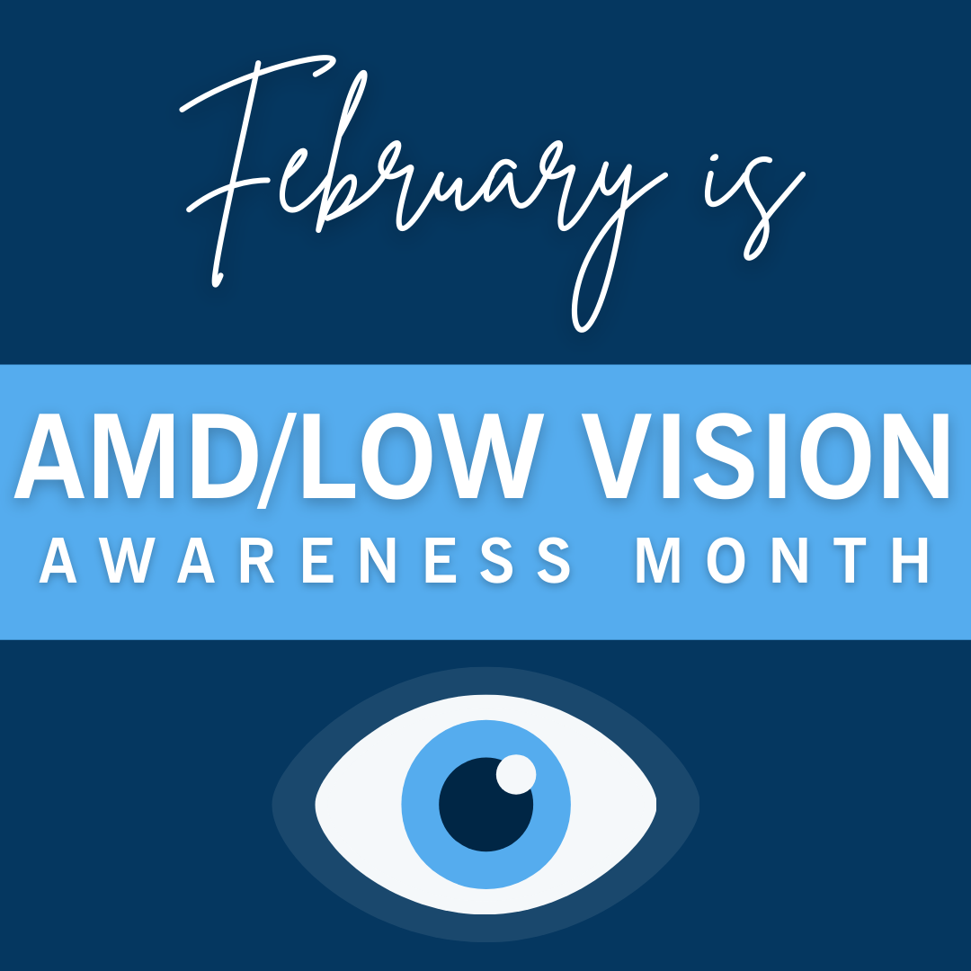 February is Low Vision/AMD Awareness Month